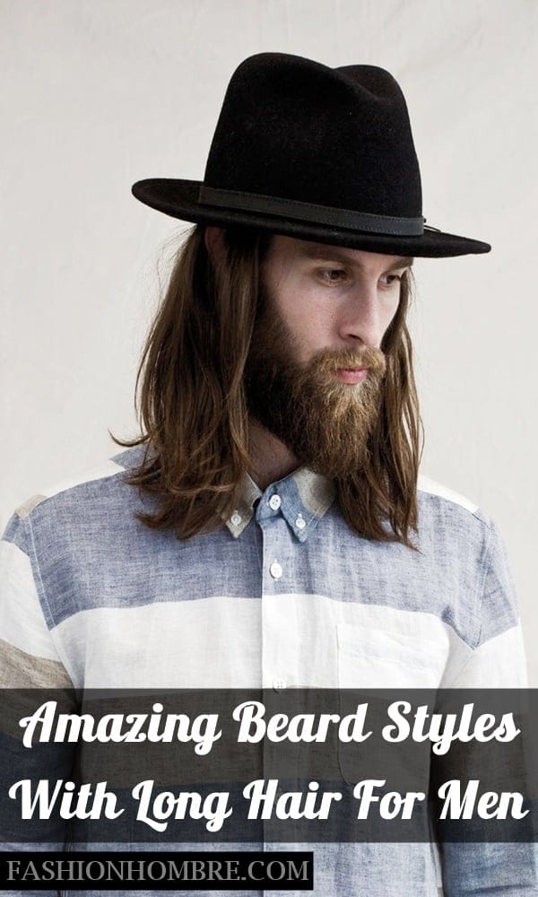 39 Amazing Beard Styles With Long Hair For Men Fashion Hombre