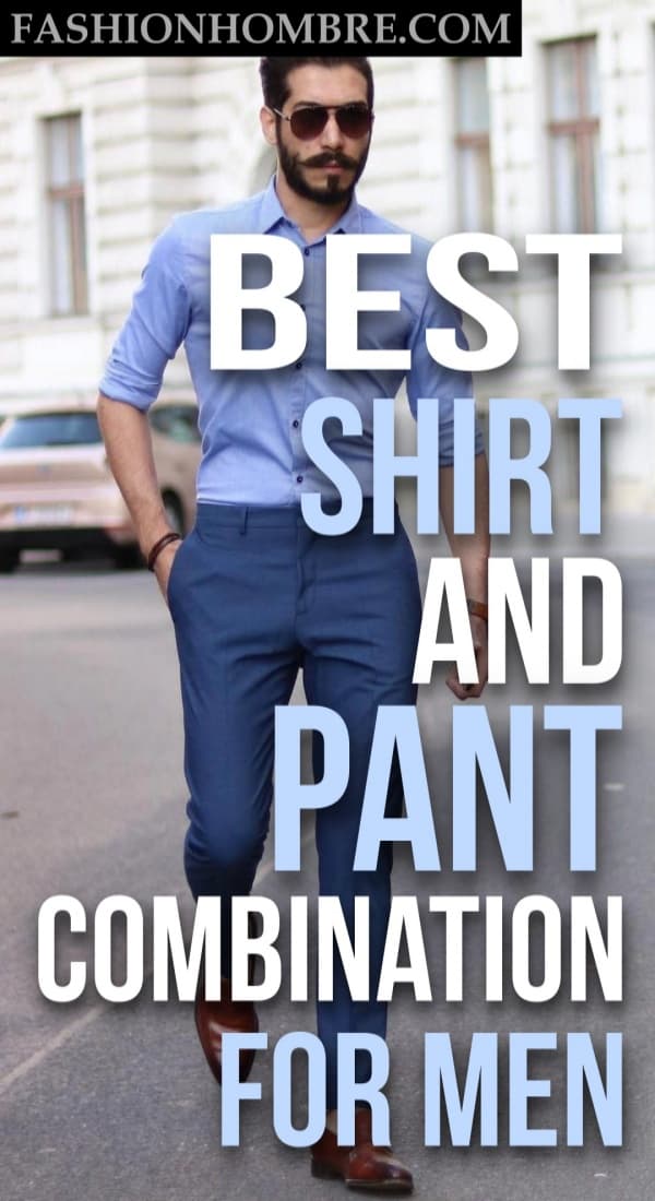 bästa skjorta och byxa kombination för män