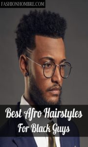 54 Trendy Afro Hairstyles For Black Guys – Fashion Hombre