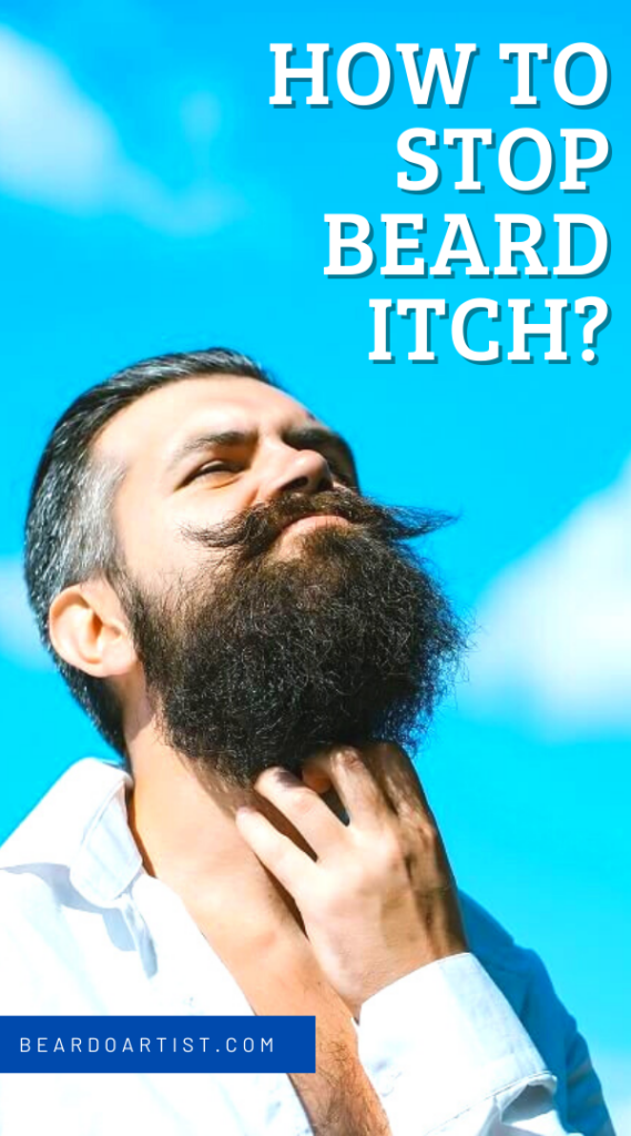 How To Stop Beard Itch? – Causes and Remedies – Fashion Hombre